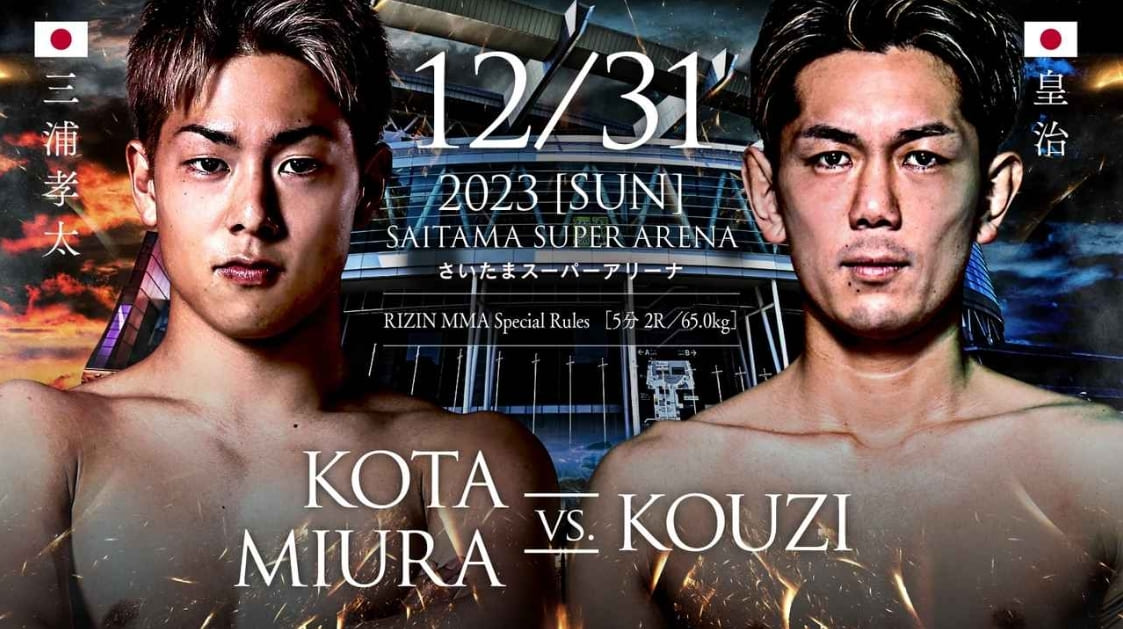 12/31 2023［SUN］
SAITAMA SUPER ARENA
KOTA MIURA VS. KOUZI