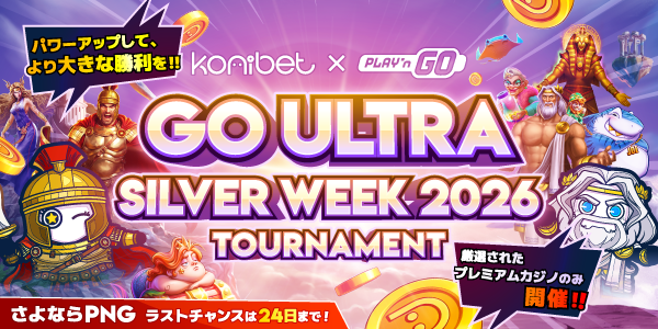 Komibet PLAY'n GO GO ULTRA SILVER WEEK 2026 TOURNAMENT